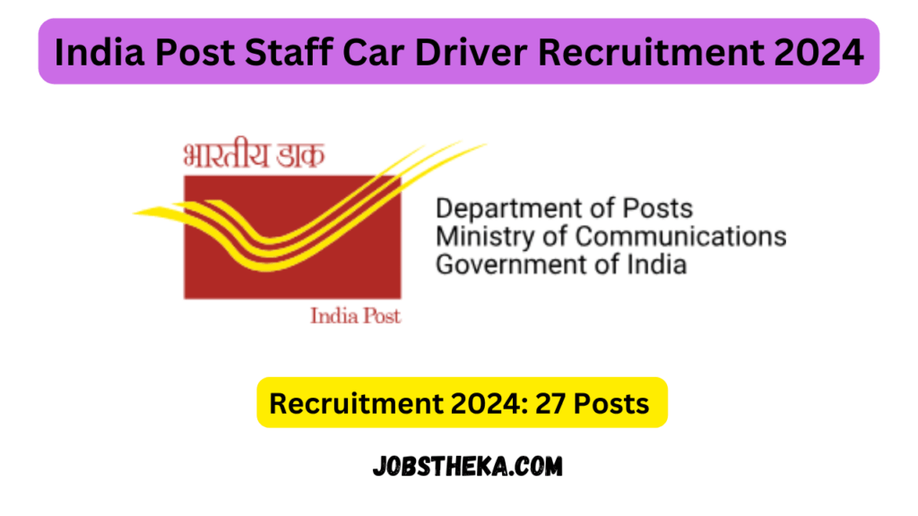 India Post Staff Car Driver Recruitment 2024: 27 Posts