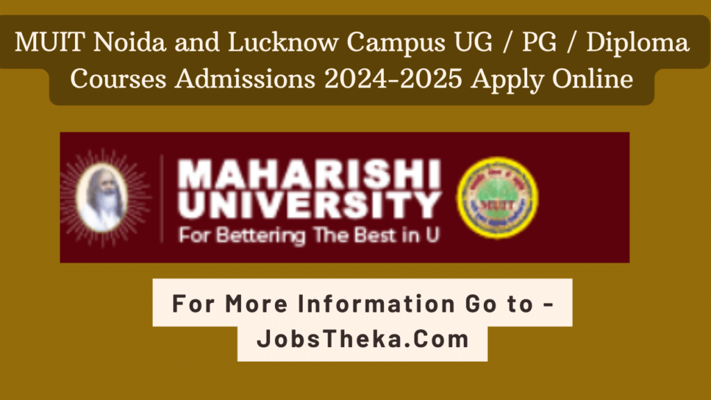 MUIT Noida and Lucknow Campus UG / PG / Diploma Courses Admissions 2024-2025 Apply Online