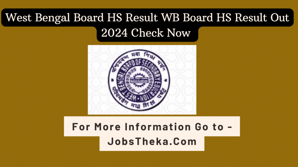 West Bengal Board HS Result WB Board HS Result Out 2024 Check Now