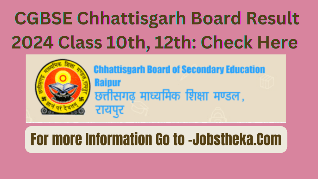 CGBSE Chhattisgarh Board Result 2024 Class 10th, 12th: Check Here