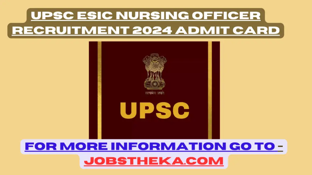 UPSC ESIC Nursing Officer Recruitment 2024 Admit Card