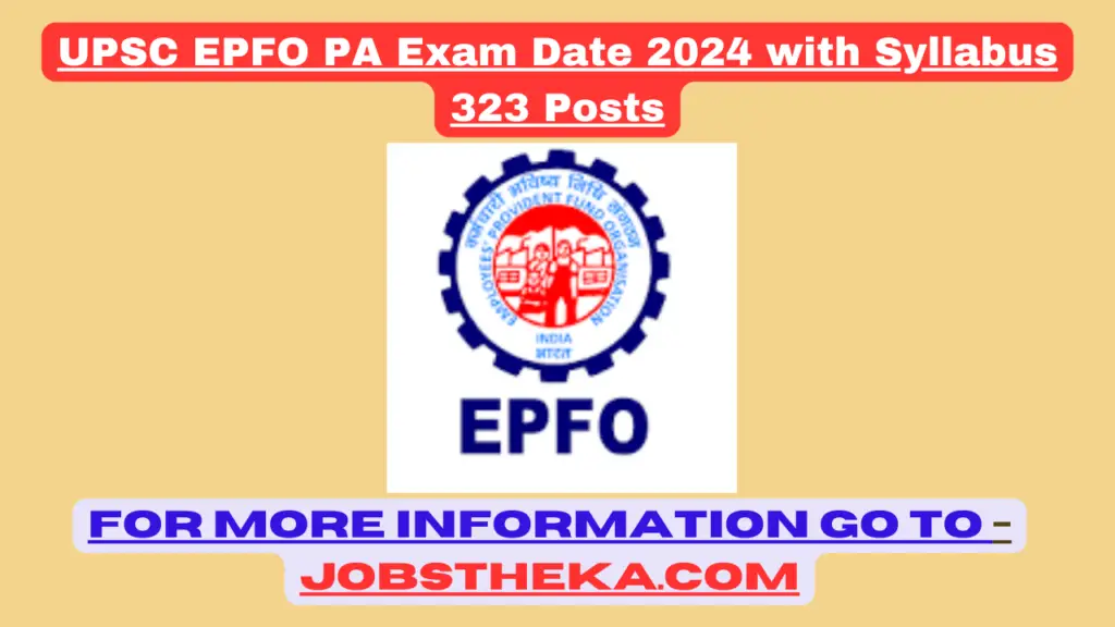 UPSC EPFO PA Exam Date 2024 with Syllabus 323 Posts