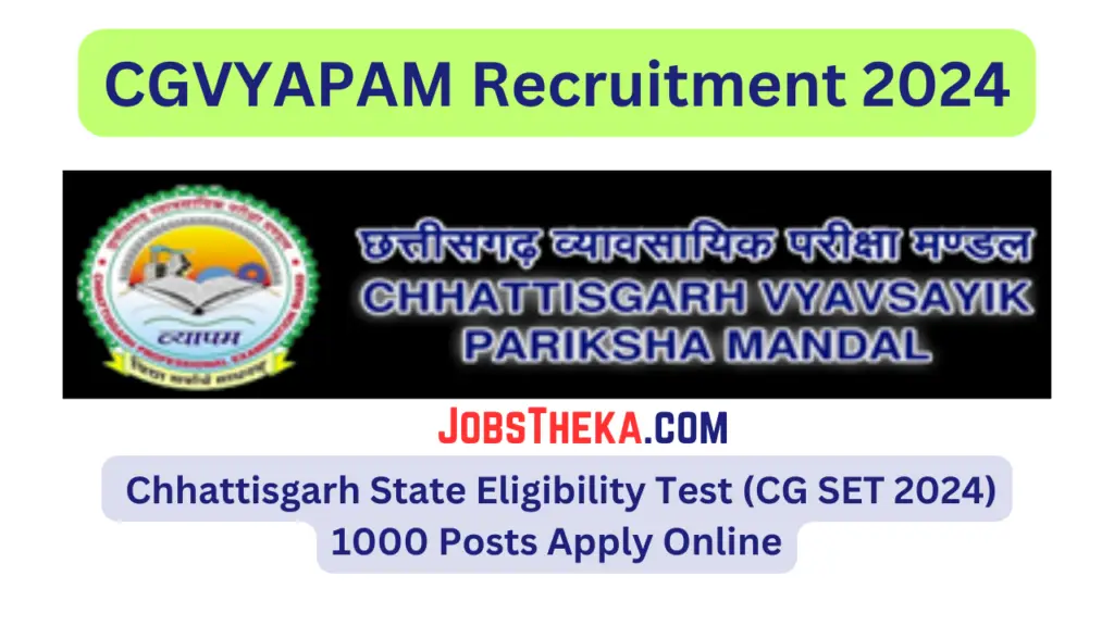 CGVYAPAM Recruitment 2024 Chhattisgarh State Eligibility Test (CG SET 2024) 1000 Posts Apply Online