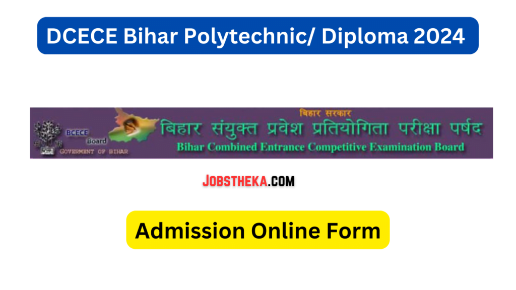 DCECE Bihar Polytechnic/ Diploma 2024 Admission Online Form