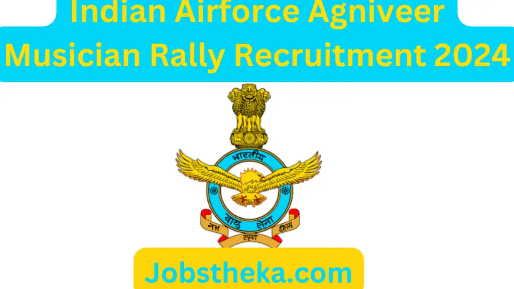Indian Airforce Agniveer Musician Rally Recruitment 2024 Apply Online