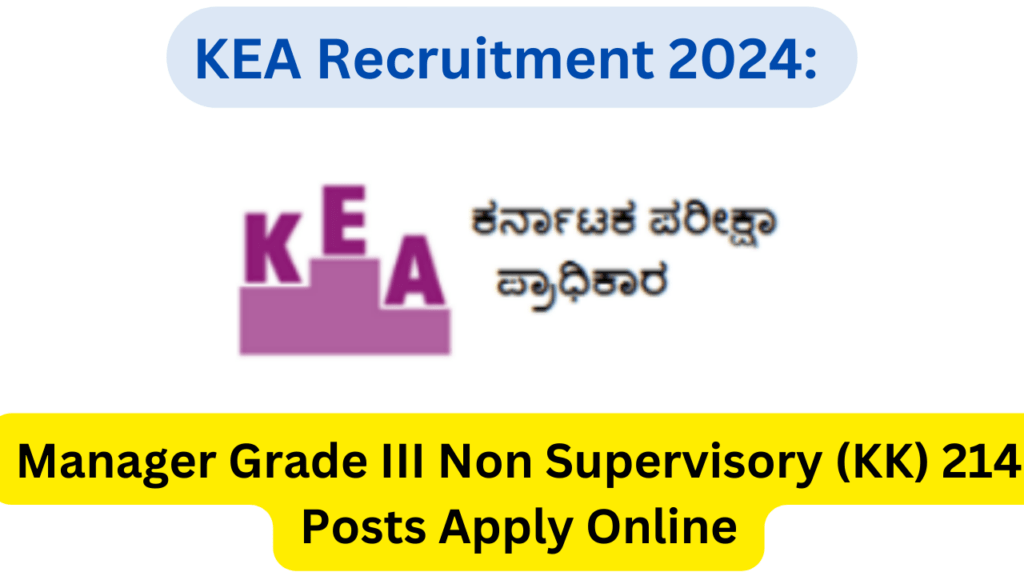 Manager Grade III Non Supervisory (KK) 214 Posts Apply Online